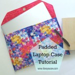 Padded Laptop Tutorial by Love You Sew